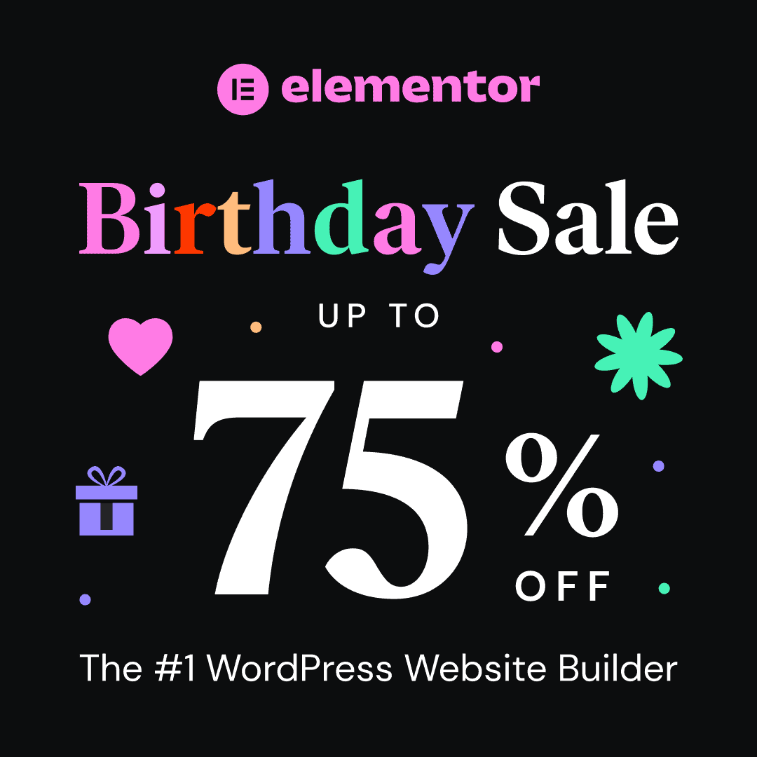 Elementor Birthday Sale 2024 - Up to 75% off Elementor Hosting Plans and up to 30% off