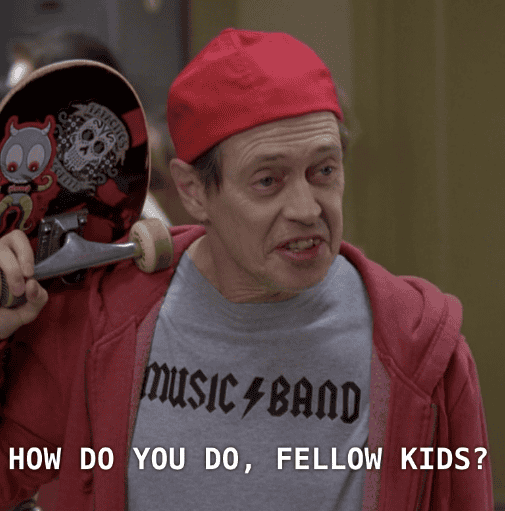 meme: how do you do, fellow kids? (steve buschemi holding a skateboard in a high school hallway)
